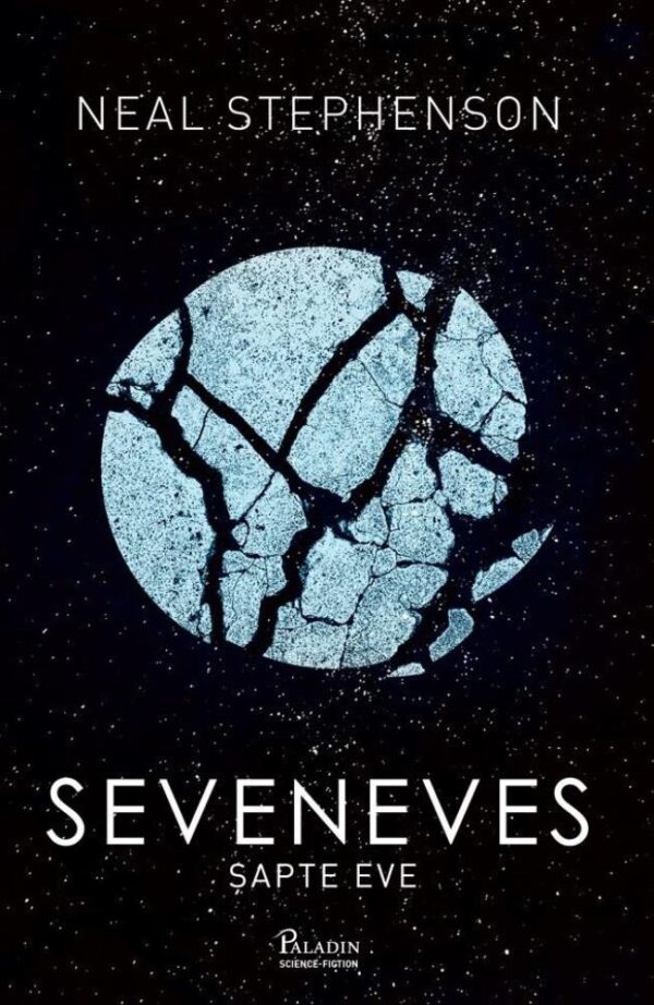 Seveneves. Șapte Eve