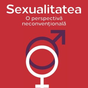 Sexualitatea: O perspectivă neconvențională