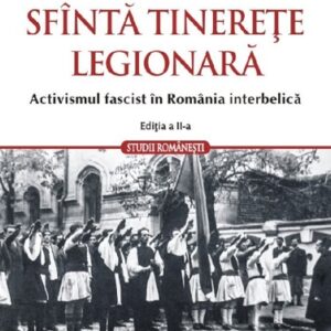 Sfântă tinereţe legionară