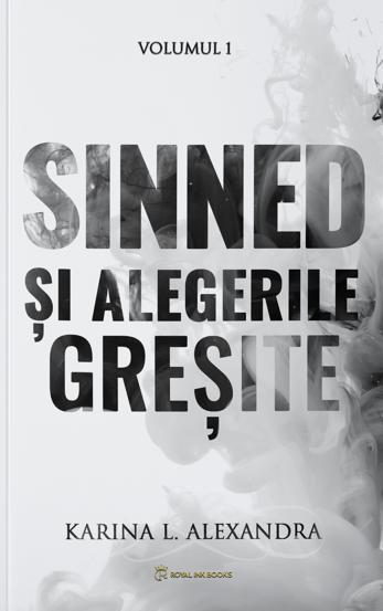 Sinned Vol.1 Sinned si alegerile gresite