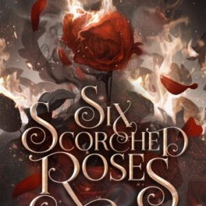 Six Scorched Roses 1