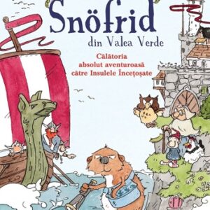 Snofrid din Valea Verde: Calatoria absolut aventuroasa catre insulele incetosate - Vol. 2