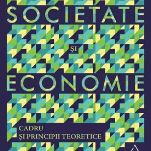 Societate si economie. Cadru si principii