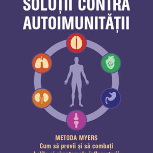 Soluţii contra autoimunităţii – Metoda Myers