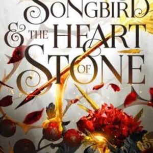 Songbird and the Heart of Stone