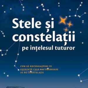 Stele si constelatii pe intelesul tuturor