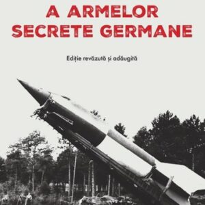 Strania istorie a armelor secrete germane