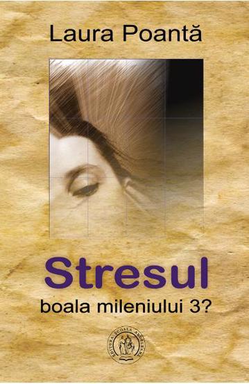 Stresul boala mileniului 3