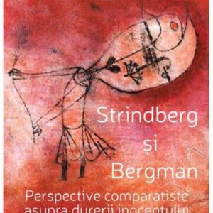 Strindberg si Bergman. Perspective comparatiste asupra durerii inocentului