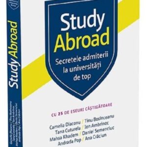 Study Abroad. Secretele admiterii la universitati de top