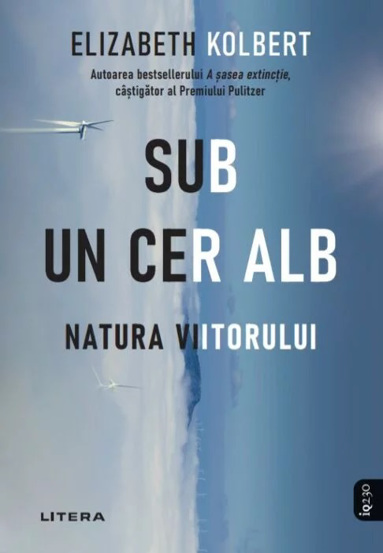 Sub un cer alb. Natura viitorului