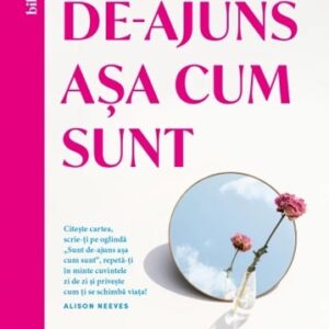 Sunt de-ajuns așa cum sunt