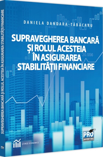 Supravegherea bancara si rolul acesteia in asigurarea stabilitatii financiare