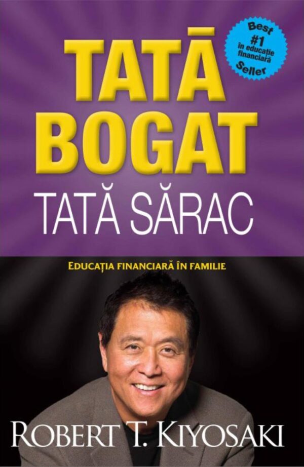 Tata bogat tata sarac. Educatia financiara in familie - Editia a V-a