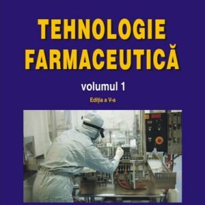 Tehnologie farmaceutica Vol.1 Ed.5