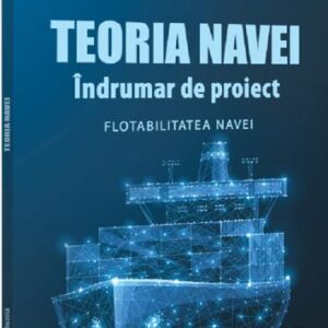 Teoria navei. Indrumar de proiect. Flotabilitatea navei