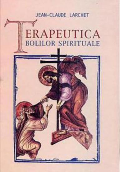 Terapeutica bolilor spirituale