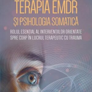 Terapia EMDR si psihologia somatica