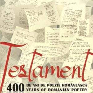 Testament. 400 de ani de poezie romaneasca