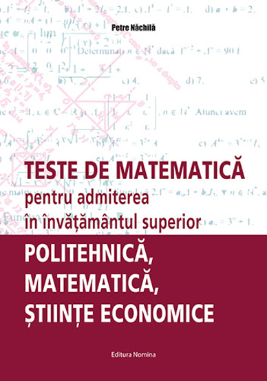 Teste de matematică pentru admiterea în învăţămantul superior