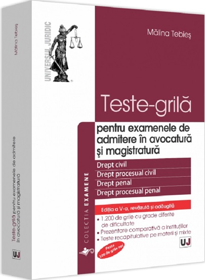 Teste-grila pentru examenele de admitere in avocatura si magistratura Ed.5