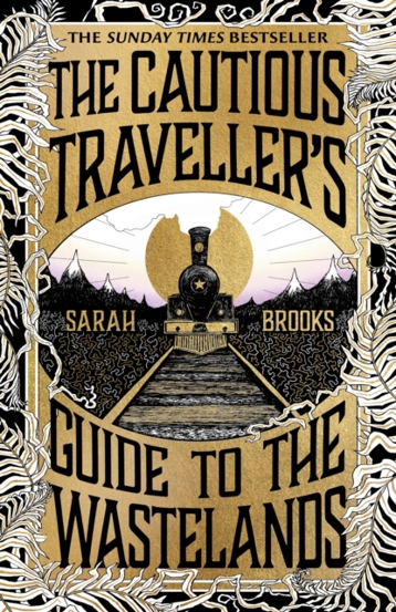 The Cautious Traveller's Guide to The Wastelands : THE INSTANT SUNDAY TIMES BESTSELLER