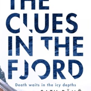 The Clues in the Fjord : The international bestselling award-winning thriller you must read this year