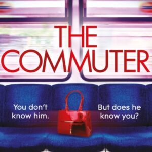 The Commuter : 'Couldn't stop reading. Emma Curtis is a genius!' Andrea Mara