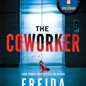 The Coworker : From the Sunday Times Bestselling Author of The Housemaid