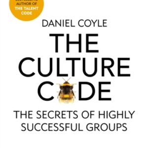 The Culture Code : The Secrets of Highly Successful Groups