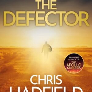 The Defector : the unmissable Cold War spy thriller from the author of THE APOLLO MURDERS