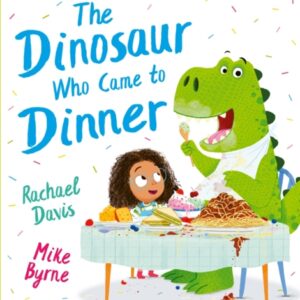 The Dinosaur Who Came to Dinner (PB)