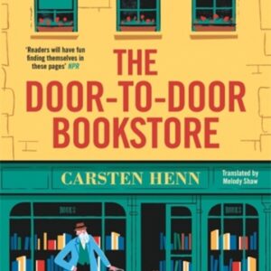 The Door-to-Door Bookstore : The heartwarming and uplifting book about the power of reading