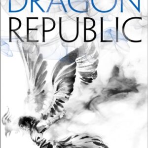 The Dragon Republic : Book 2