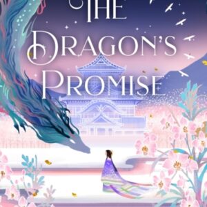 The Dragon's Promise : the Sunday Times bestselling magical sequel to Six Crimson Cranes