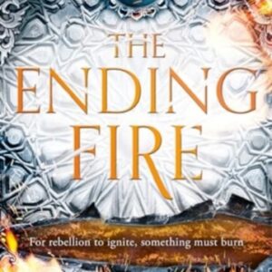 The Ending Fire : Book 3