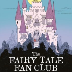 The Fairy Tale Fan Club: Legendary Letters Collected by C.C. Cecily