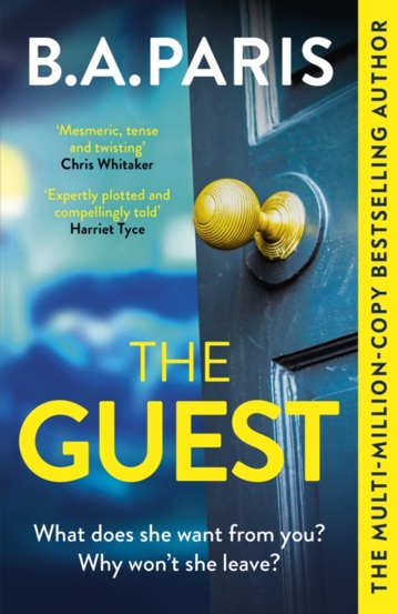 The Guest : a thriller that grips from the first page to the last from the author of global phenomenon Behind Closed Doors