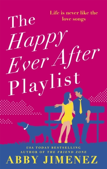 The Happy Ever After Playlist : 'Full of fierce humour and fiercer heart' Casey McQuiston New York Times bestselling author of Red White & Royal Blue