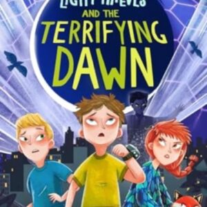 The Light Thieves and the Terrifying Dawn