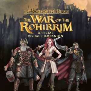 The Lord of the Rings: The War of the Rohirrim Official Visual Companion