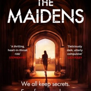 The Maidens : The Dark Academia Thriller from the author of TikTok sensation The Silent Patient