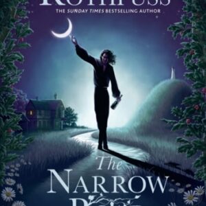 The Narrow Road Between Desires : A Kingkiller Chronicle Novella