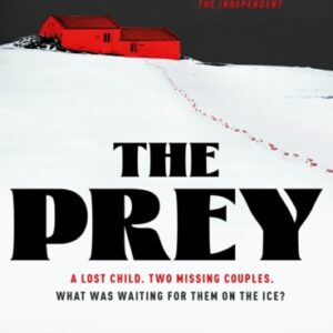 The Prey : the gripping international bestseller and Sunday Times Crime Book of the Year 2023