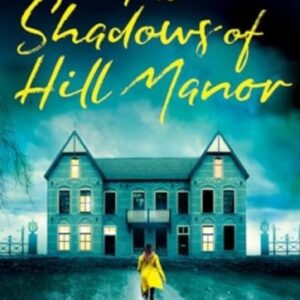 The Shadows of Hill Manor : Book 4