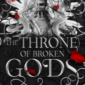 The Throne of Broken Gods : The MUST-READ second book in Amber Nicole's dark romantasy series!