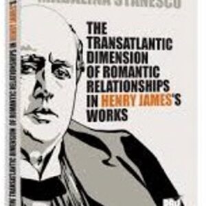 The Transatlantic Dimension of Romantic Relationships in Henry James’s Works