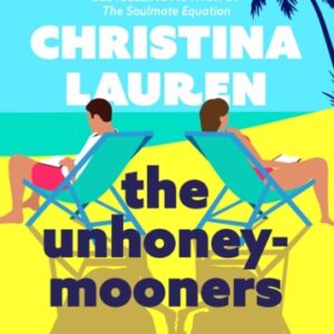 The Unhoneymooners : the TikTok sensation! Escape to paradise with this hilarious and feel good romantic comedy