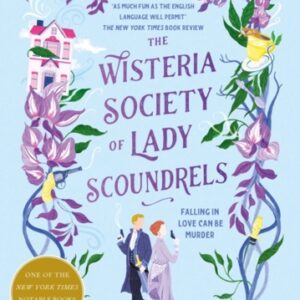 The Wisteria Society of Lady Scoundrels : Bridgerton meets Peaky Blinders in this fantastical TikTok sensation