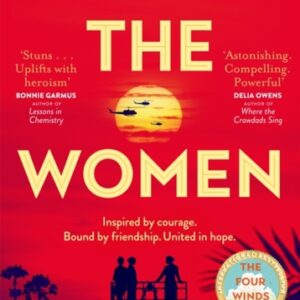 The Women : The Instant Sunday Times Bestseller from the author of The Nightingale